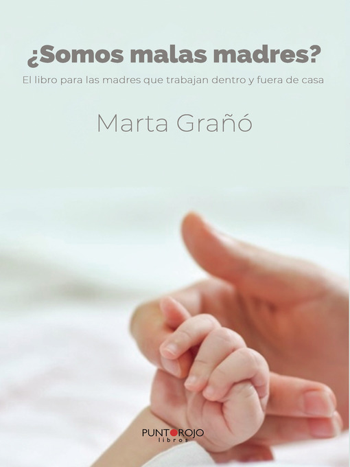 Title details for ¿Somos malas madres? by Marta Grañó Calvete - Available